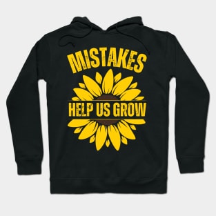 Mistakes Help Us Grow Hoodie